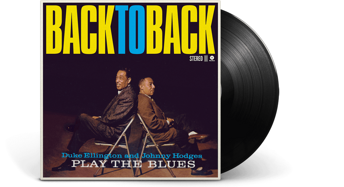 Vinyl - Duke Ellington &amp; Johnny Hodges : Back To Back - Duke Ellington and Johnny Hodges Play the Blues - The Record Hub