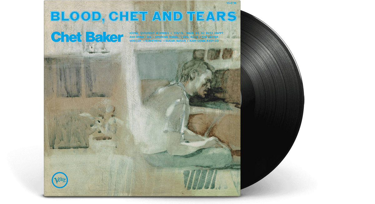 Vinyl - [Pre-Order [04/10] Chet Baker : Blood, Chet And Tears Verve, 1970 180g Vinyl - The Record Hub