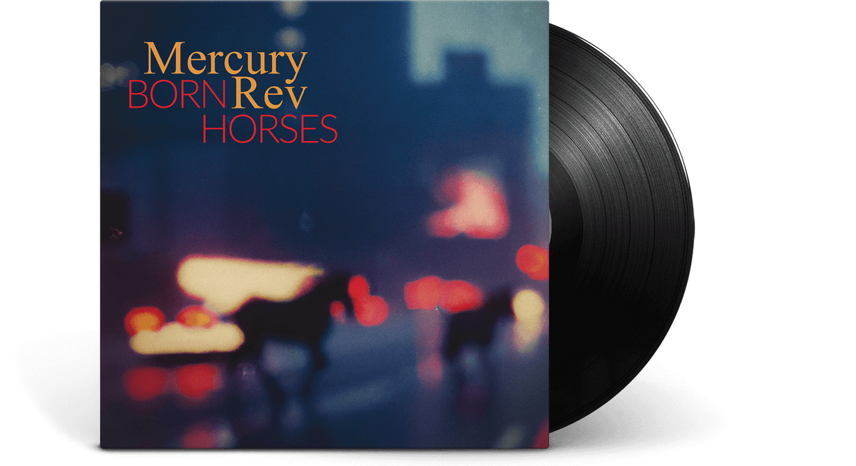 Vinyl - Mercury Rev : Born Horses - The Record Hub