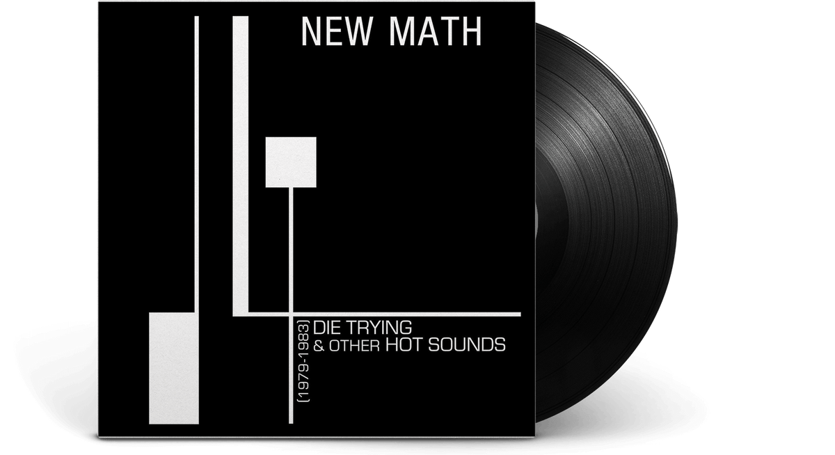 Vinyl - New Math : Die Trying &amp; Other Hot Sounds (1979-1983) (180g) - The Record Hub