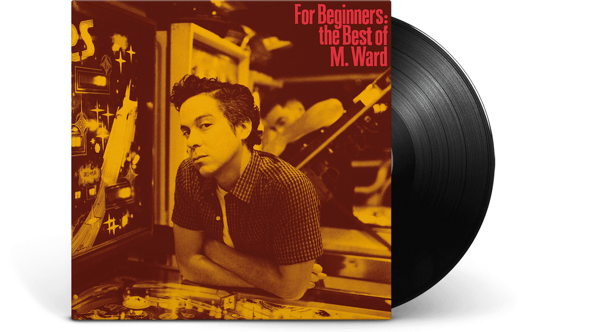 Vinyl - M. Ward : For Beginners - The Best of M. Ward - The Record Hub