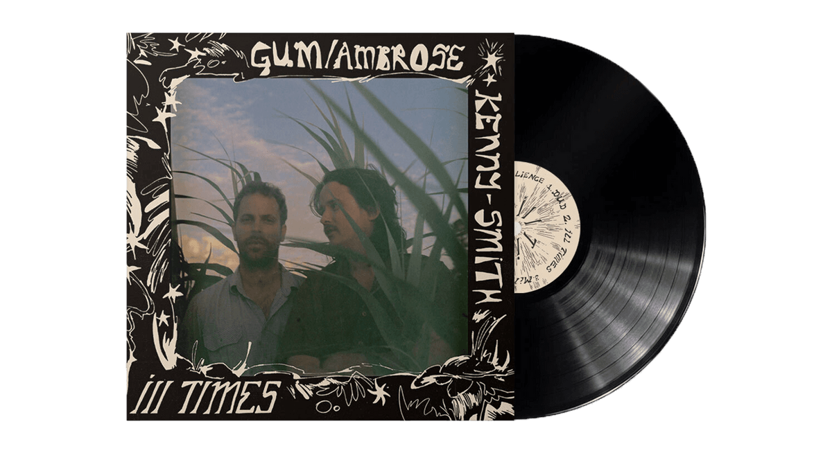 Vinyl - GUM &amp; Ambrose Kenny-Smith : Ill Times - The Record Hub