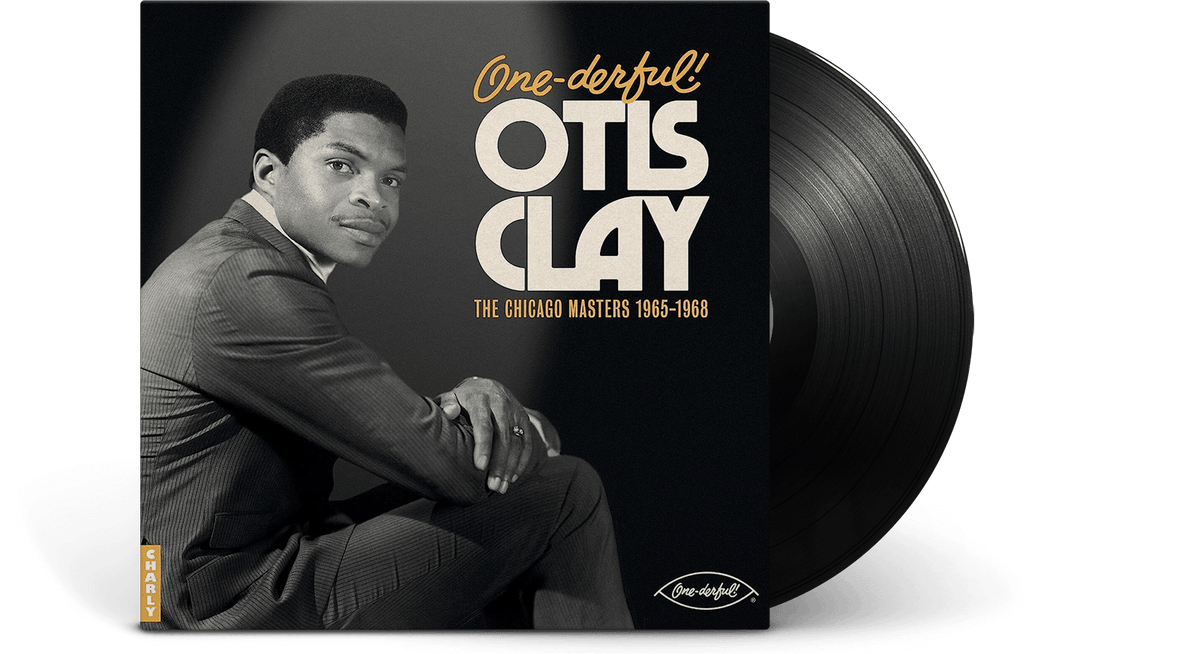 Vinyl - Otis Clay : ONE-DERFUL! The Chicago Masters 1965-1968 - The Record Hub