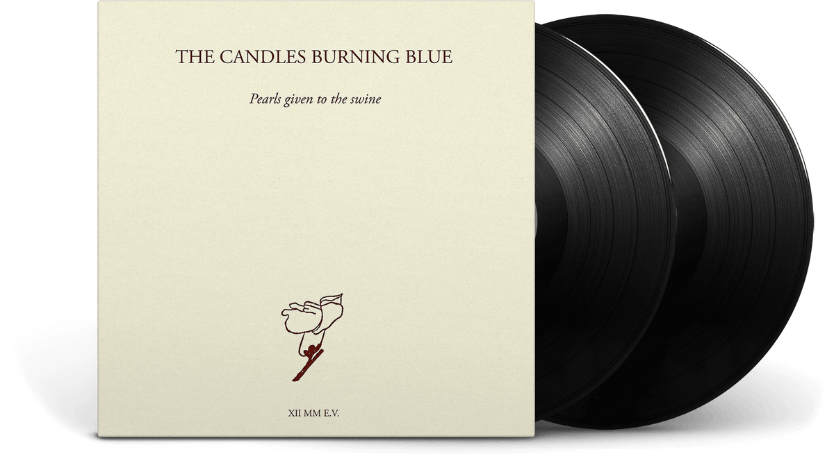 Vinyl - The Candles Burning Blue : Pearls Given To The Swine - The Record Hub