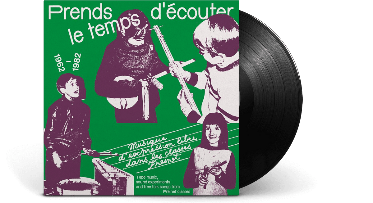 Vinyl - Various Artists : Prends Le Temps D&#39;ecouter - Tape Music, Sound Experiments and Free Folk Songs by Children from Freinet Classes 1962-1982 - The Record Hub