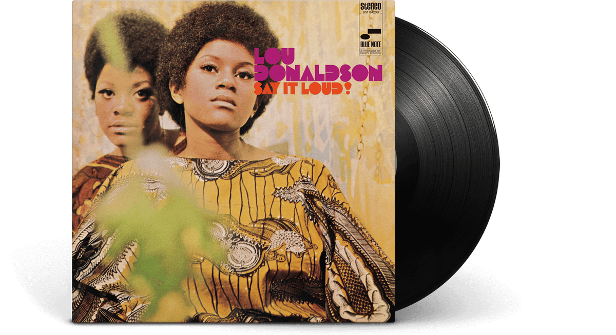 Vinyl - [Pre-Order [21/03] Lou Donaldson : Say It Loud (1968) - The Record Hub