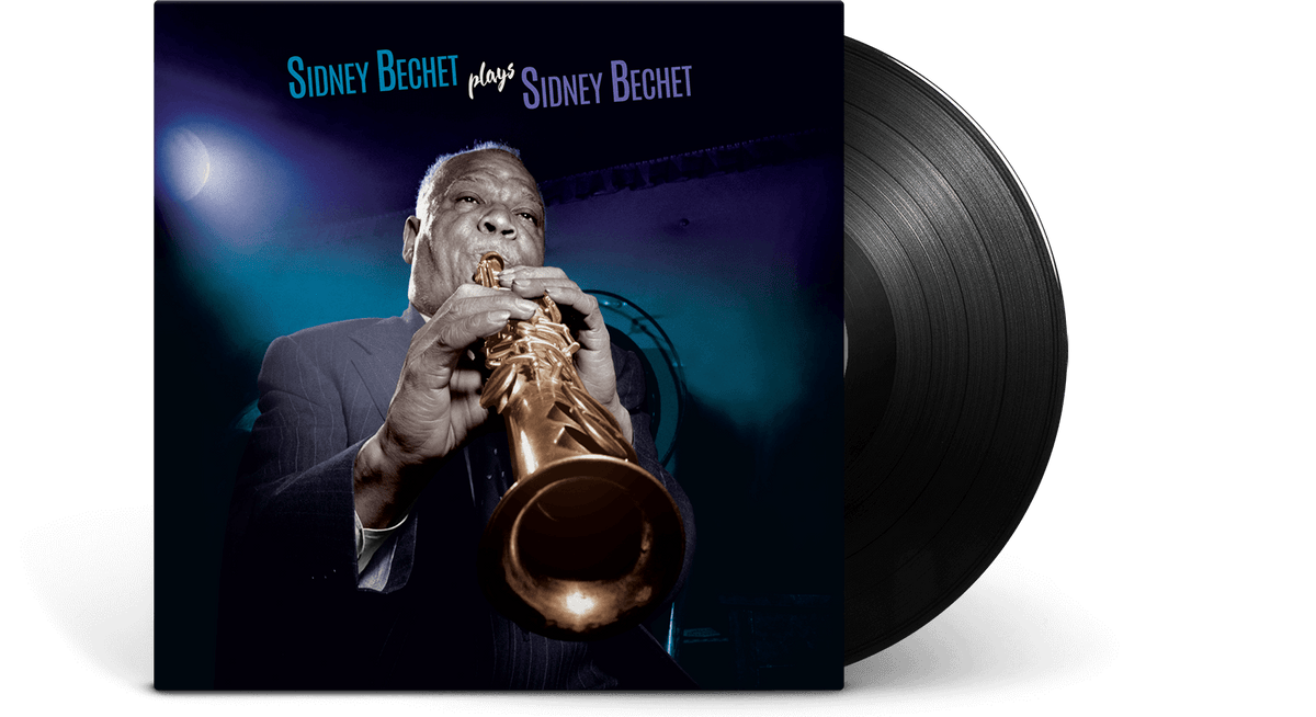 Vinyl - Sidney Bechet : Sidney Bechet plays Sidney Bechet - The Record Hub