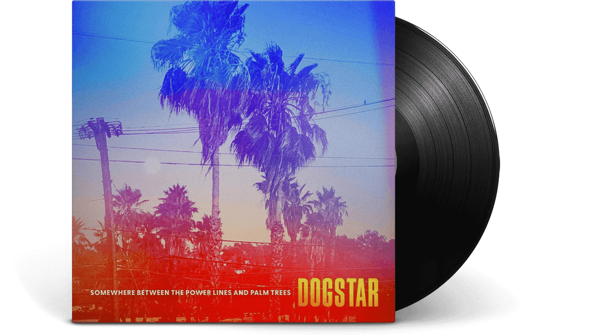 Vinyl - Dogstar : Somewhere Between the Power Lines and Palm Trees - The Record Hub