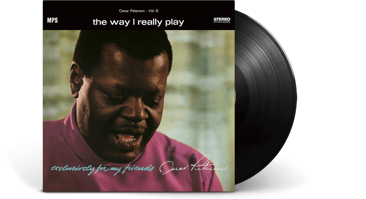 Vinyl - [Pre-Order [07/03] Oscar Peterson : The Way I Really Play (Exclusively For My Friends Vol. 3) - The Record Hub