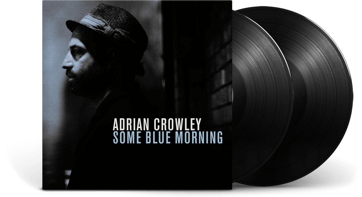 Vinyl - ADRIAN CROWLEY : SOME BLUE MORNING - The Record Hub