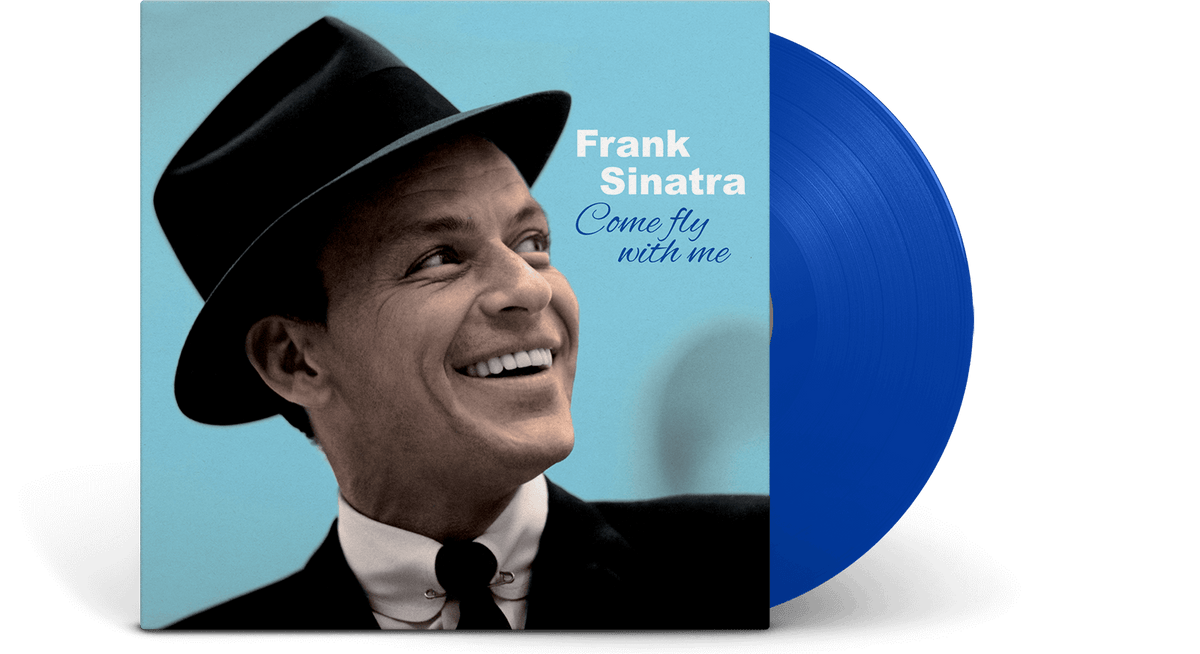 Vinyl - Frank Sinatra : Come Fly With Me (Blue Vinyl) - The Record Hub