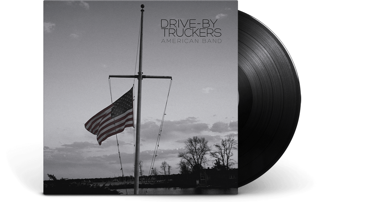 Vinyl - Drive-By Truckers : American Band - The Record Hub