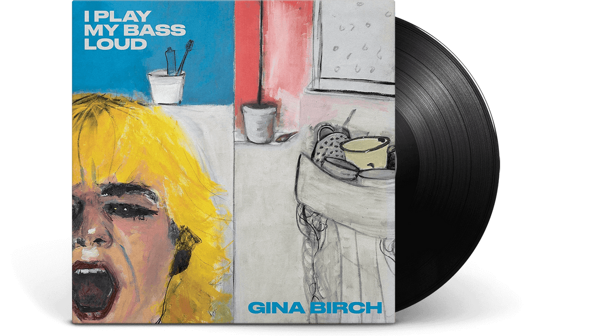 Vinyl - Gina Birch : I Play My Bass Loud - The Record Hub