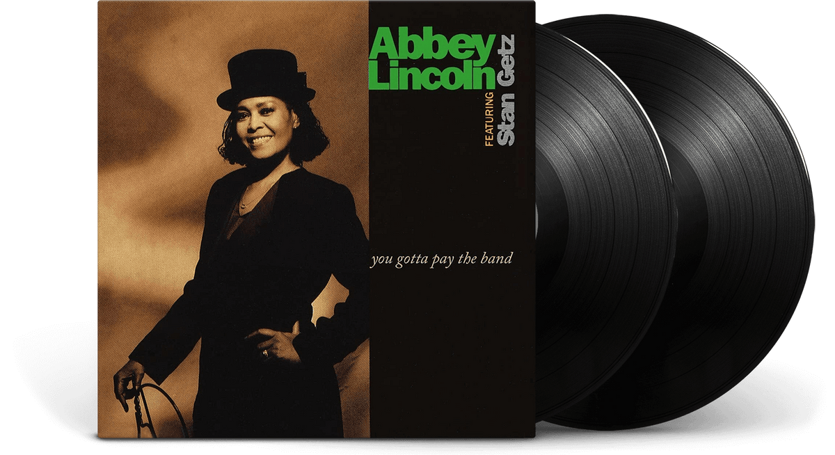 Vinyl - Abbey Lincoln : You Gotta Pay The Band - The Record Hub