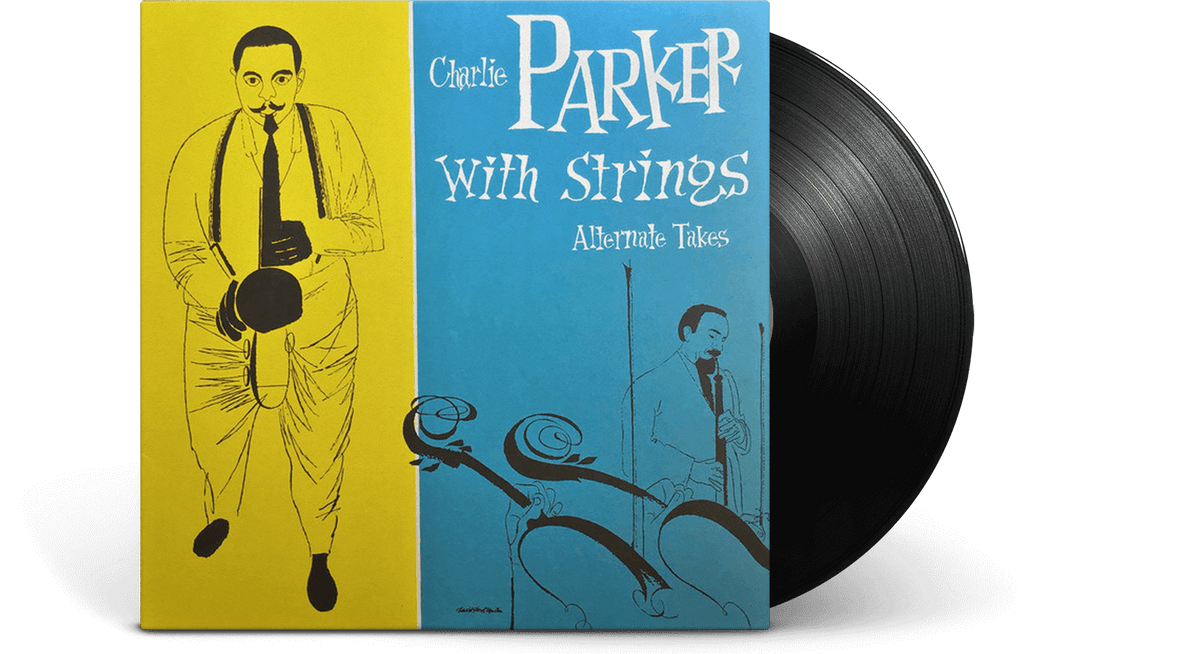 Vinyl - Charlie Parker : Charlie Parker With Strings: Alternate Takes - The Record Hub