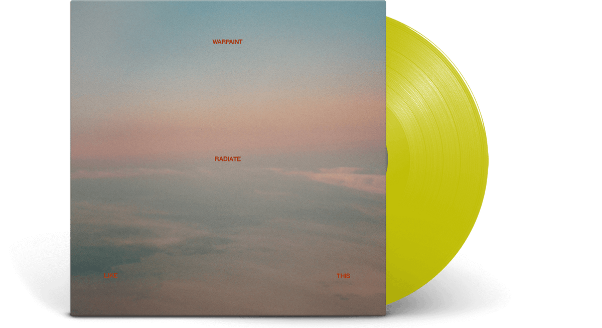 Vinyl - Warpaint : Radiate Like This (Ltd Yellow Vinyl) - The Record Hub