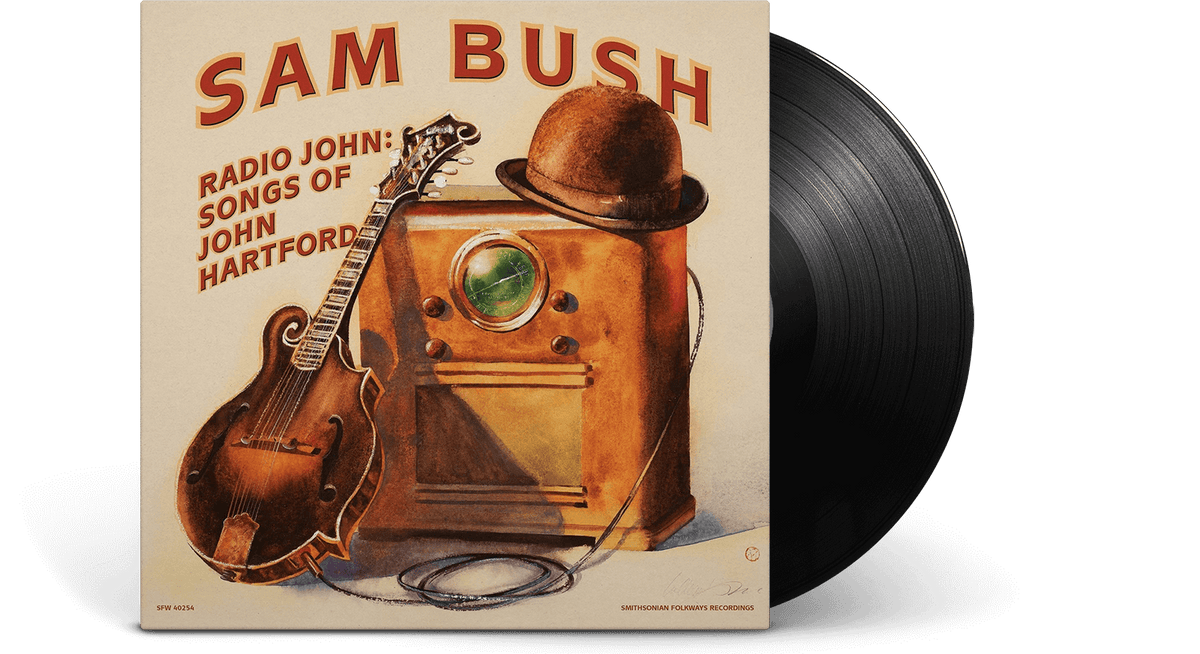 Vinyl - Sam Bush : Radio John - Songs of John Hartford - The Record Hub