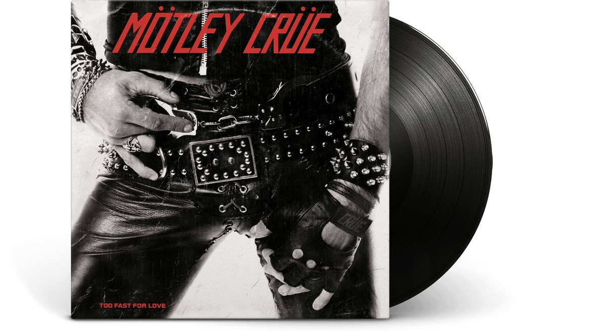 Vinyl - Mötley Crüe : Too Fast For Love - The Record Hub