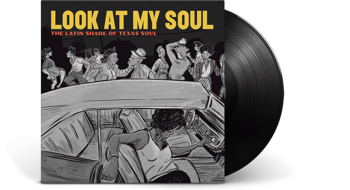 Vinyl - Various Artists : Look At My Soul: The Latin Shade of Texas Soul - The Record Hub