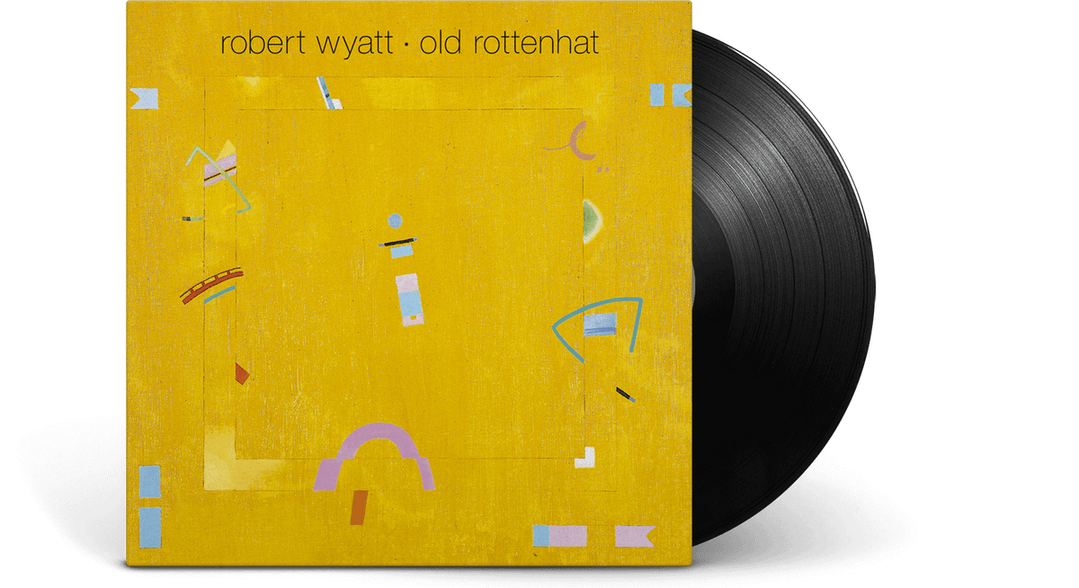 Vinyl - Robert Wyatt : Old Rottenhat - The Record Hub