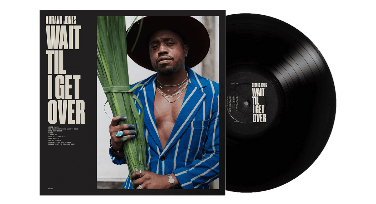 Vinyl - Durand Jones : Wait Til I Get Over - The Record Hub